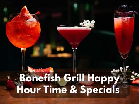 Bonefish grill hours - Bonefish Grill, 7801 Irlo Bronson Memorial Hwy, Kissimmee, FL 34747, 452 Photos, Mon - 11:00 am - 10:00 pm, Tue - 11:00 am - 10:00 pm, Wed - 11:00 am - 10:00 pm, Thu ... Hours updated 2 months ago. See hours. See all 456 photos Write a review. Add photo. Share. Save. From This Business. Cheers to Social Hour! ...